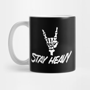 Stay Heavy Mug